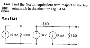 4 64 Find The Norton Equivalent With Respect To The Ter Pspice Minals A B In The Circuit In Fig P4 64 Multisim Figure 1