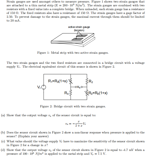Strain Gauges Are Used Amongst Others To Measure Pressure Figure 1 Shows Two Strain Gauges That Are Attached To A Thin 1