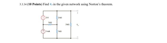 5 3 34 10 Points Find In The Given Network Using Norton S Theorem 3v 320 180 331 Www 380 1ma 31k0 1