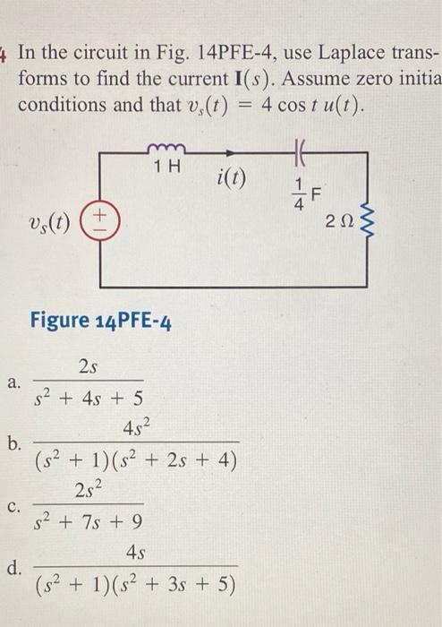 In The Circuit In Fig 14pfe 4 Use Laplace Trans Forms To Find The Current I S Assume Zero Initia Conditions And Tha 1