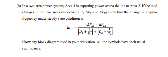 B In A Two Area Power System Area 1 Is Exporting Power Over A Tie Line To Area 2 If The Load Changes In The Two Area 1