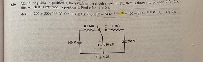 8 66 After A Long Time In Position 1 The Switch In The Circuit Shown In Fig 8 25 Is Thrown To Position 2 For 2 S Afte 1