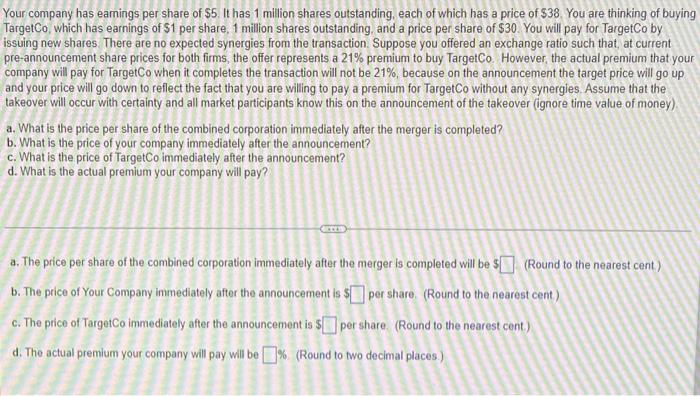 Your Company Has Eamings Per Share Of 5 It Has 1 Million Shares Outstanding Each Of Which Has A Price Of 38 You Are 1