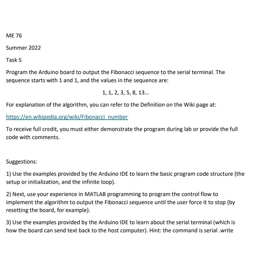 Me 76 Summer 2022 Task 5 Program The Arduino Board To Output The Fibonacci Sequence To The Serial Terminal The Sequence 1