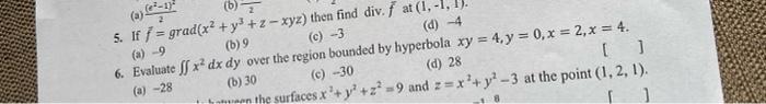 E 1 B 2 5 If F Grad X Y Z Xyz Then Find Div F At 1 C 3 D 4 A 9 B 9 6 Evaluate Ff X Dx Dy 1