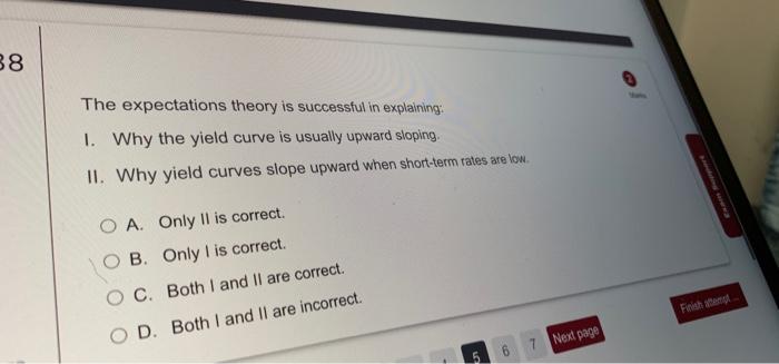 8 The Expectations Theory Is Successful In Explaining 1 Why The Yield Curve Is Usually Upward Sloping Ii Why Yield C 1