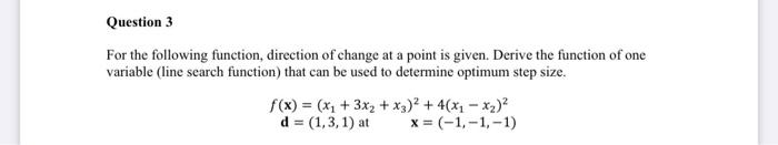 Question 3 For The Following Function Direction Of Change At A Point Is Given Derive The Function Of One Variable Lin 1