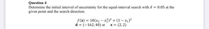 Question 4 Determine The Initial Interval Of Uncertainty For The Equal Interval Search With 0 05 At The Given Point An 1