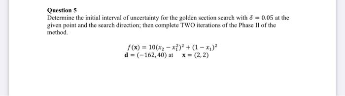 Question 5 Determine The Initial Interval Of Uncertainty For The Golden Section Search With 8 0 05 At The Given Point 1