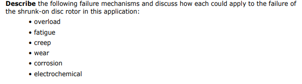 Describe The Following Failure Mechanisms And Discuss How Each Could Apply To The Failure Of The Shrunk On Disc Rotor In 1