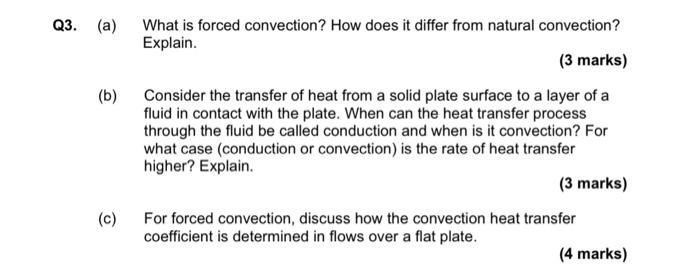 Q3 A B C What Is Forced Convection How Does It Differ From Natural Convection Explain 3 Marks Consider The T 1