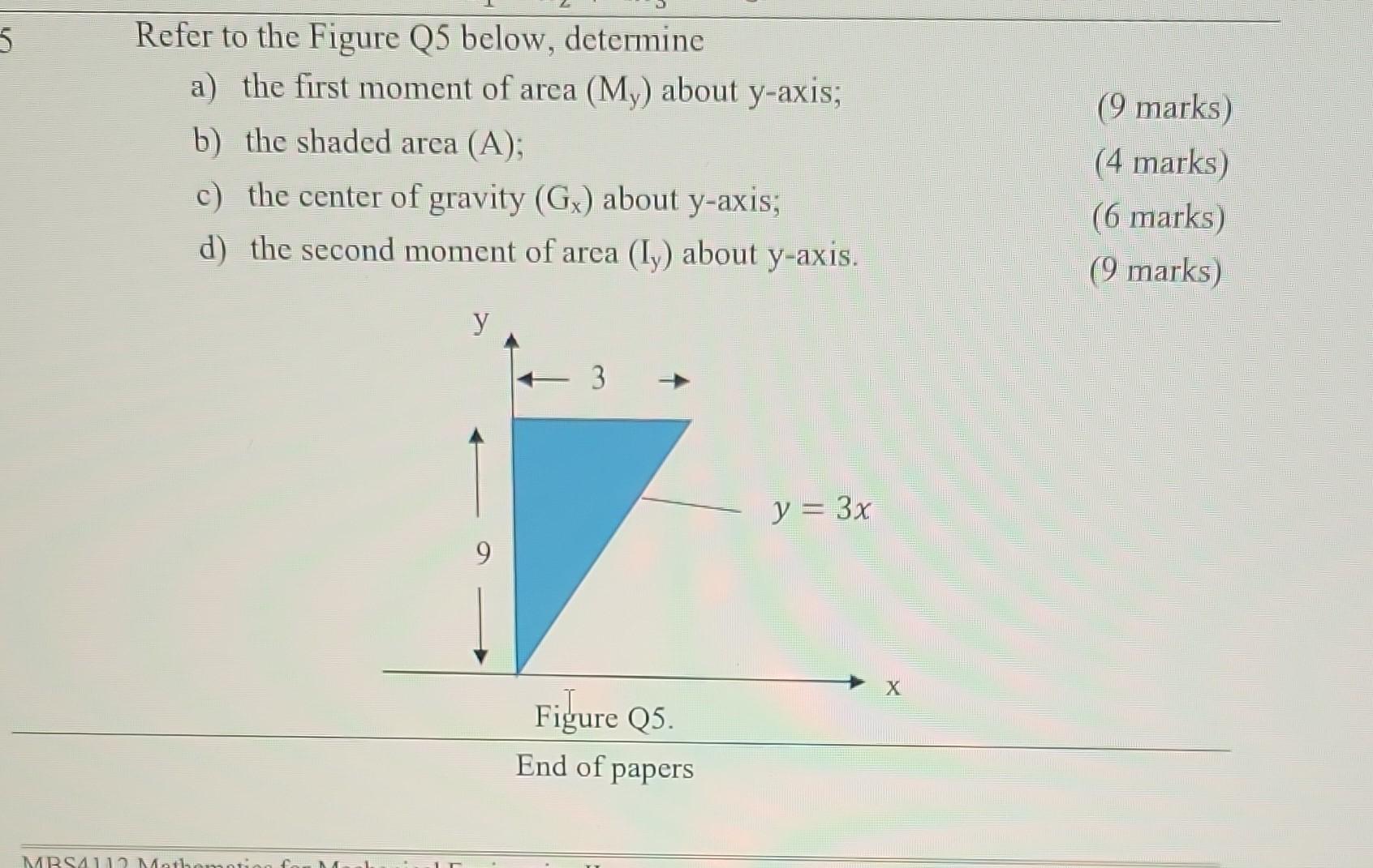5 Refer To The Figure Q5 Below Determine A The First Moment Of Area My About Y Axis B The Shaded Area A C The 1