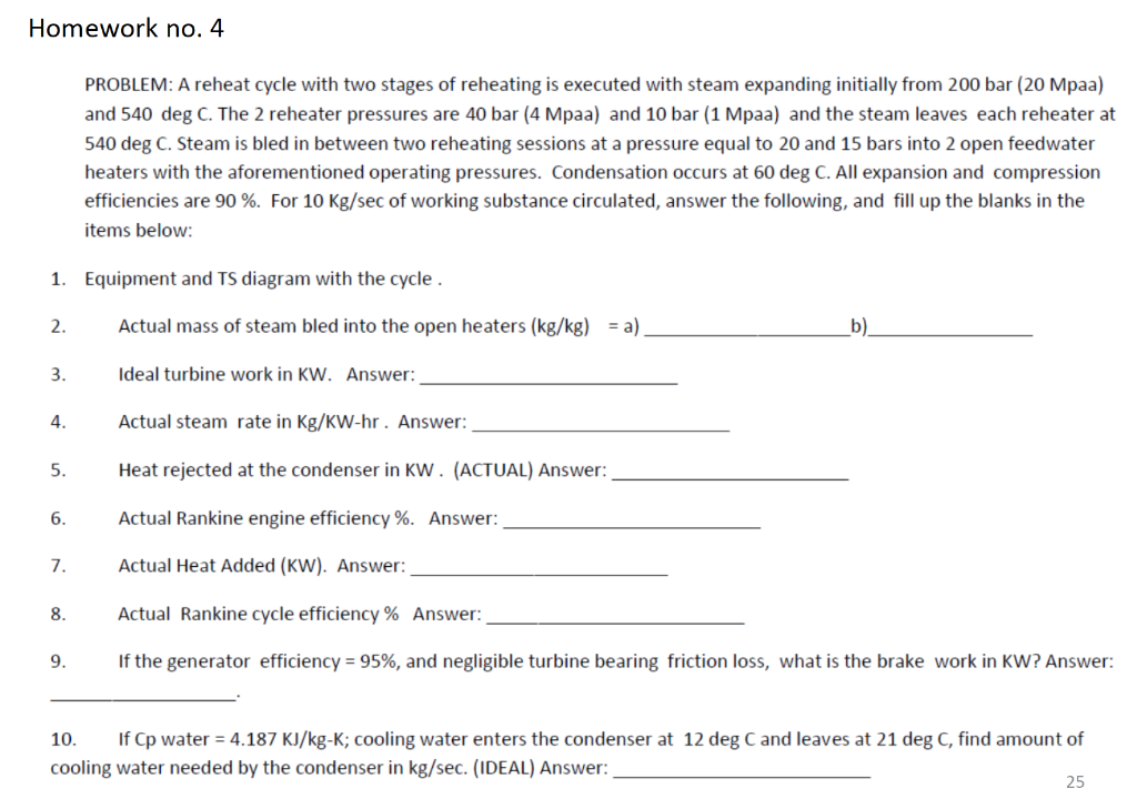 Homework No 4 Problem A Reheat Cycle With Two Stages Of Reheating Is Executed With Steam Expanding Initially From 200 1
