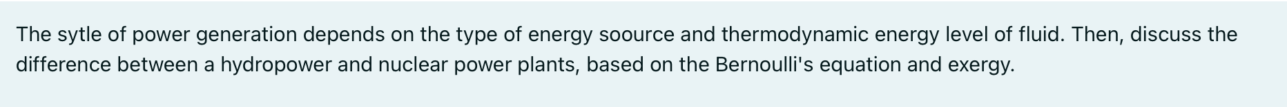 The Sytle Of Power Generation Depends On The Type Of Energy Soource And Thermodynamic Energy Level Of Fluid Then Discu 1