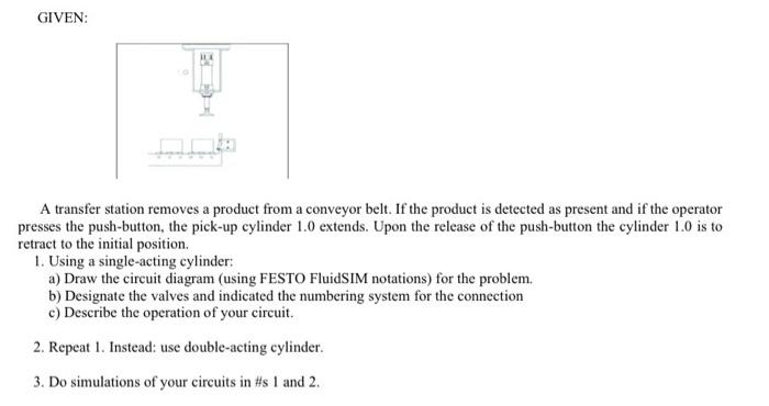Given A Transfer Station Removes A Product From A Conveyor Belt If The Product Is Detected As Present And If The Opera 1