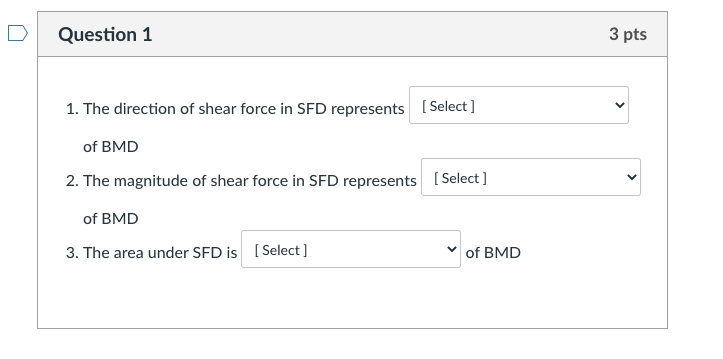 Question 1 1 The Direction Of Shear Force In Sfd Represents Select Of Bmd 2 The Magnitude Of Shear Force In Sfd Repr 1