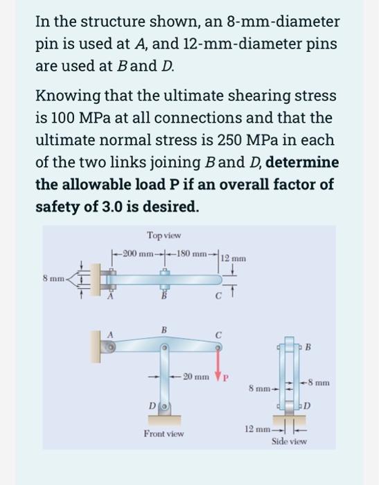 In The Structure Shown An 8 Mm Diameter 12 Mm Diameter Pins Pin Is Used At A And Are Used At B And D Knowing That The 1