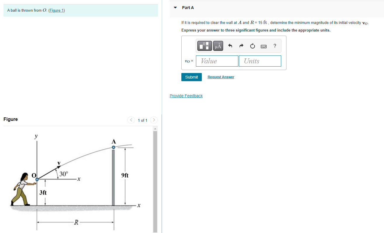 A Ball Is Thrown From O Figure 1 Figure Y 3ft 30 X R A 9ft 1 Of 1 Part A If It Is Required To Clear The Wall At A 1
