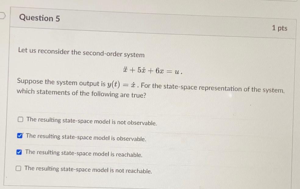 Let Us Reconsider The Second Order System X 5x 6x U Suppose The System Output Is Y T X For The State Space Represe 1