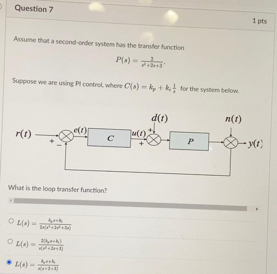Assume That A Second Order System Has The Transfer Function P S 2 S 2 2s 3 Suppose We Are Using Pi Control Where C S 1