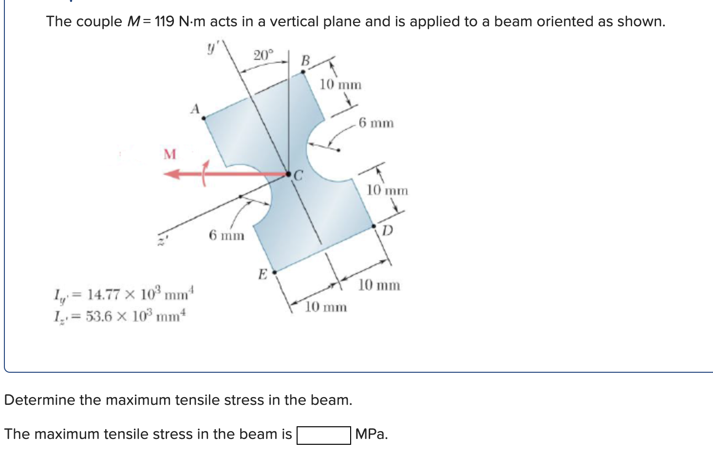The Couple M 119 N M Acts In A Vertical Plane And Is Applied To A Beam Oriented As Shown 20 B M I 14 77 X 10 Mm 1 1