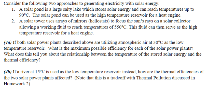 Consider The Following Two Approaches To Generating Electricity With Solar Energy 2 1 A Solar Pond Is A Large Salty L 1