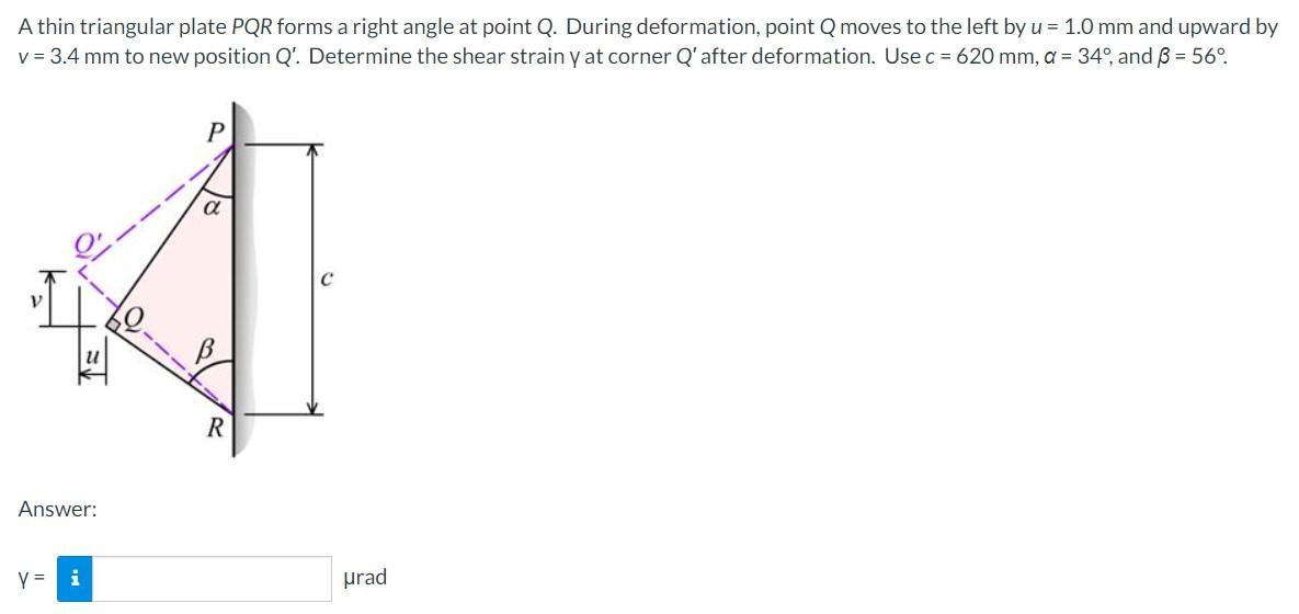 A Thin Triangular Plate Pqr Forms A Right Angle At Point Q During Deformation Point Q Moves To The Left By U 1 0 Mm 1