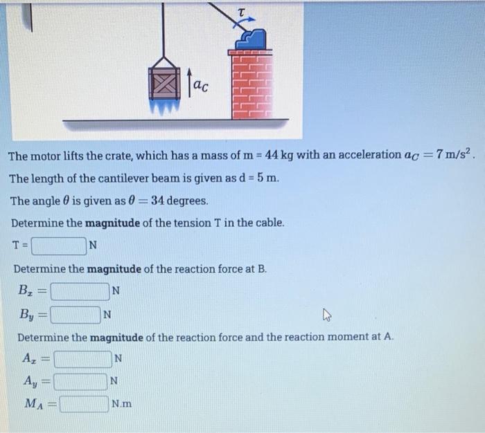 Y A T B By D The Motor Lifts The Crate Which Has A Mass Of M 44 Kg With An Acceleration Ac 7 M S The Length Of T 2