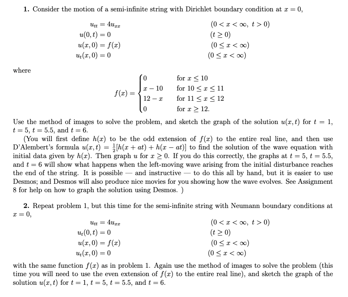 1 Consider The Motion Of A Semi Infinite String With Dirichlet Boundary Condition At X 0 Utt 4uxx 0 X T 0 1