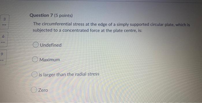 I W 9 Question 1 15 Points Consider A Circular Plate Which Is Clamped Fixed Around The Edge And Subjected To A Unifor 7