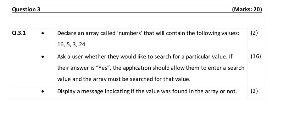 Question 3 Q 3 1 Marks 20 Declare An Array Called Numbers That Will Contain The Following Values 2 16 5 3 2 1