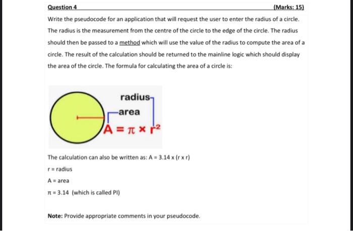 Question 4 Marks 15 Write The Pseudocode For An Application That Will Request The User To Enter The Radius Of A Circl 1