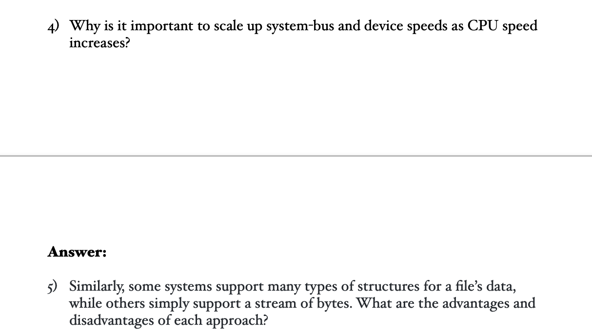 4 Why Is It Important To Scale Up System Bus And Device Speeds As Cpu Speed Increases Answer 5 Similarly Some Syste 1