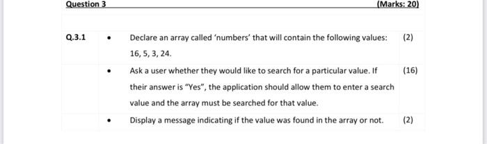 Question 3 Q 3 1 Marks 20 Declare An Array Called Numbers That Will Contain The Following Values 2 16 5 3 1