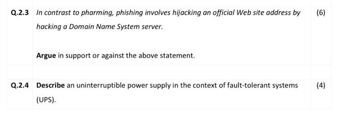 Q 2 3 In Contrast To Pharming Phishing Involves Hijacking An Official Web Site Address By Hacking A Domain Name System 1