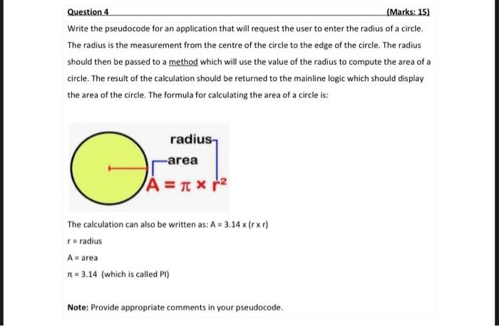 Question 4 Marks 15 Write The Pseudocode For An Application That Will Request The User To Enter The Radius Of A Circl 1