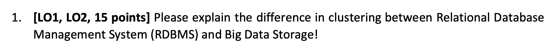 Please Mr Mrs Help Me To Answer This Question Couse Database Administation Learning Outcomes Lo1 Explain Strategie 1