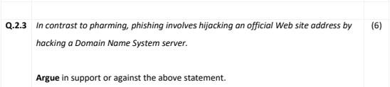 Q 2 3 In Contrast To Pharming Phishing Involves Hijacking An Official Web Site Address By Hacking A Domain Name System 1