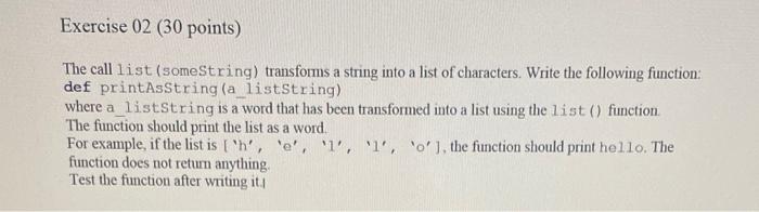 Exercise 02 30 Points The Call List Somestring Transforms A String Into A List Of Characters Write The Following Fu 1