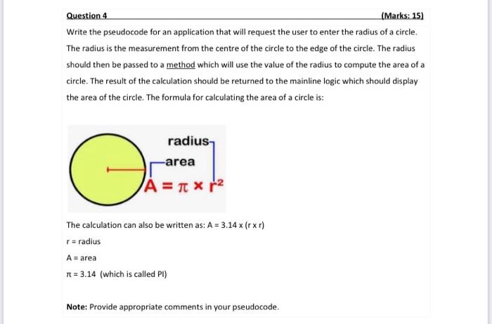 Question 4 Marks 15 Write The Pseudocode For An Application That Will Request The User To Enter The Radius Of A Circl 1