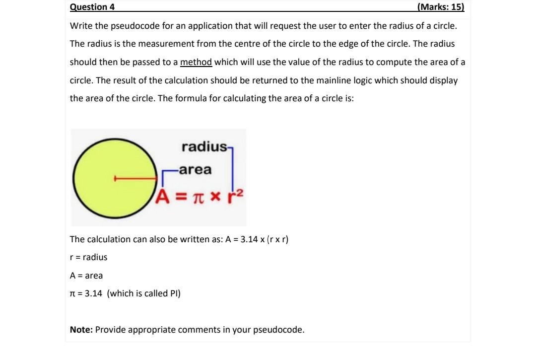 Question 4 Marks 15 Write The Pseudocode For An Application That Will Request The User To Enter The Radius Of A Circl 1