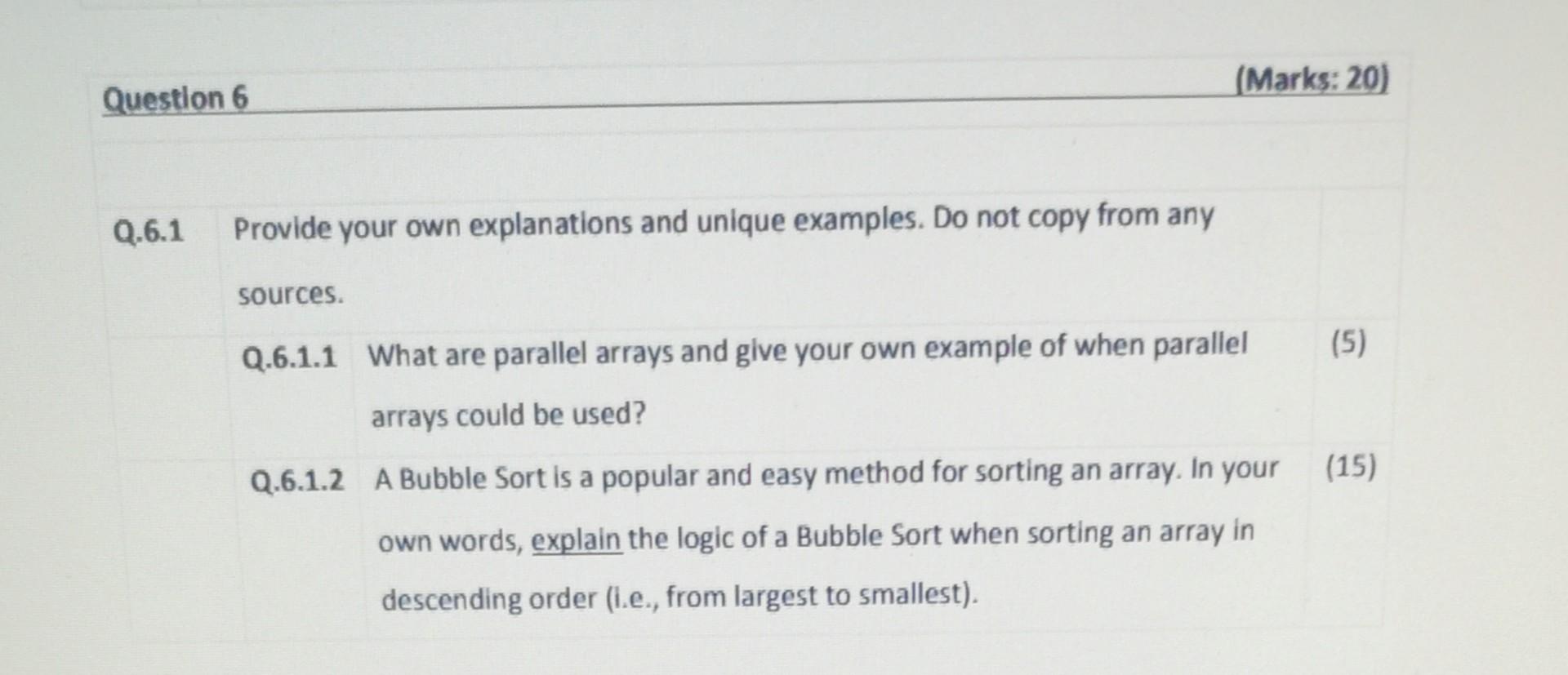 Question 6 Q 6 1 Provide Your Own Explanations And Unique Examples Do Not Copy From Any Sources Marks 20 Q 6 1 1 Wh 1