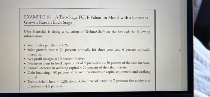 Example 16 A Two Stage Fcfe Valuation Model With A Constant Growth Rate In Each Stage Uwe Henschel Is Doing A Valuation 1