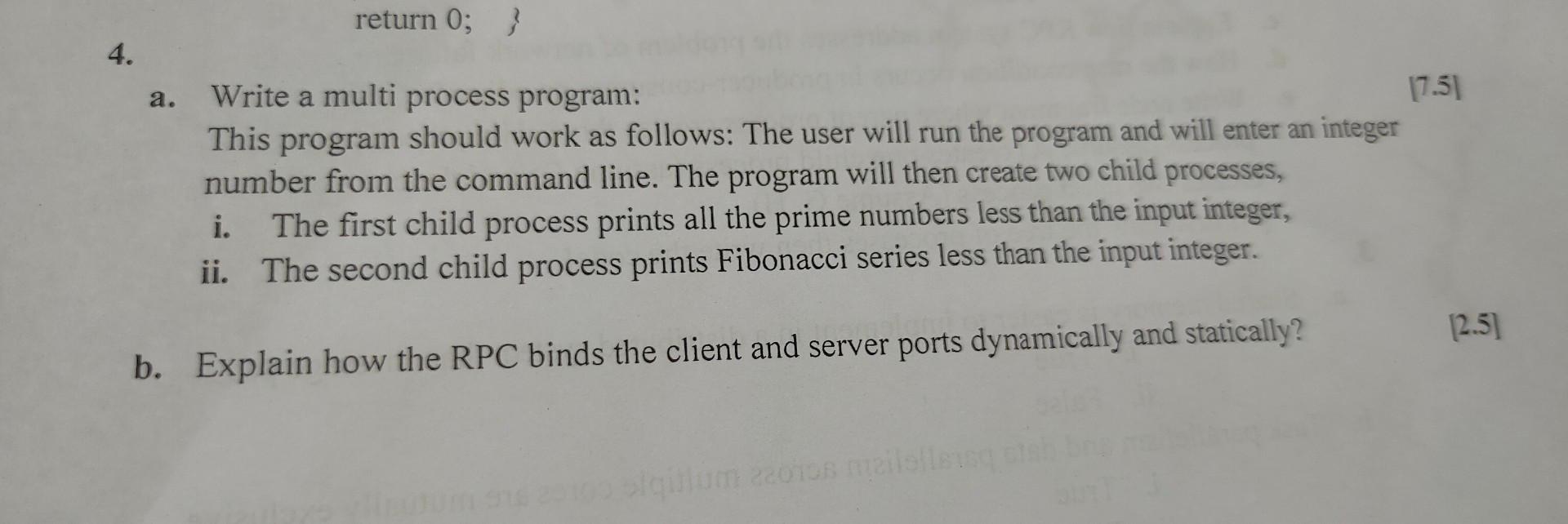 Return 0 Write A Multi Process Program This Program Should Work As Follows The User Will Run The Program And Will E 1
