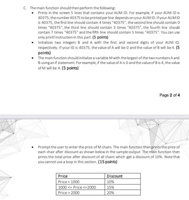 C The Main Function Should Then Perform The Following Prints In The Screen 5 Lines That Contains Your Aum Id For Ex 1