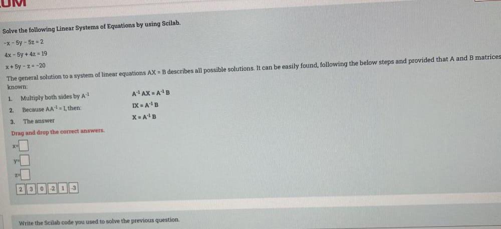 Solve The Following Linear Systems Of Equations By Using Scilab X 5y 5z 2 4x 5y 4z 19 X 5y Z 20 The General Sol 1