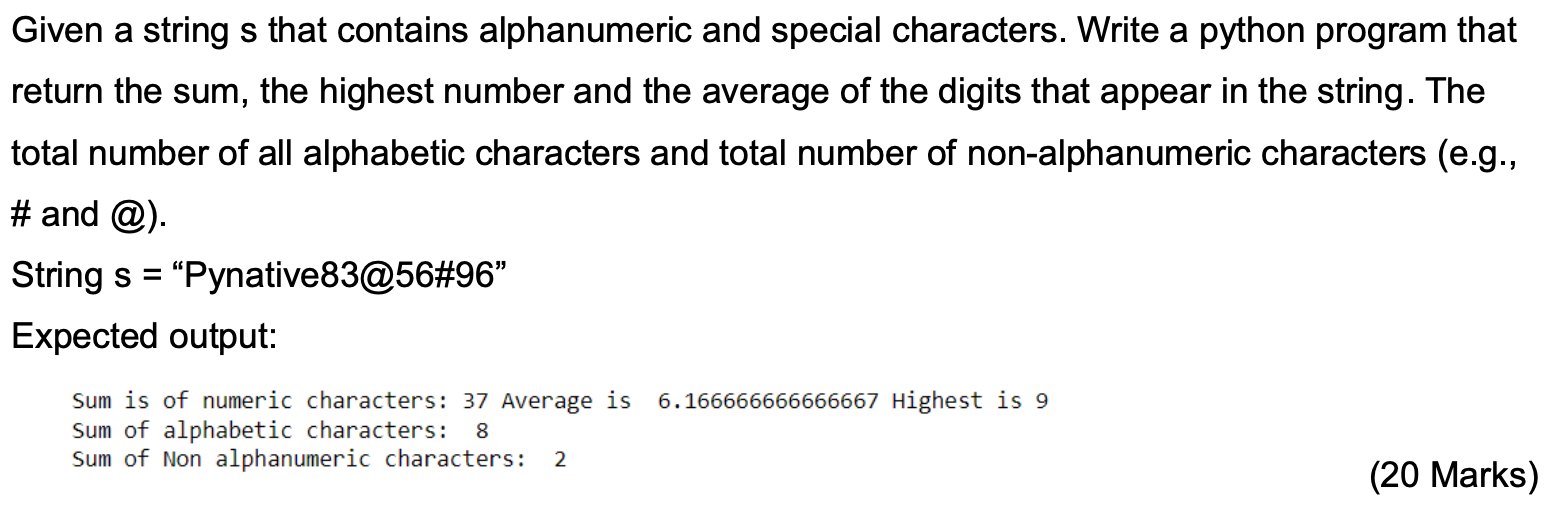 Given A String S That Contains Alphanumeric And Special Characters Write A Python Program That Return The Sum The High 1