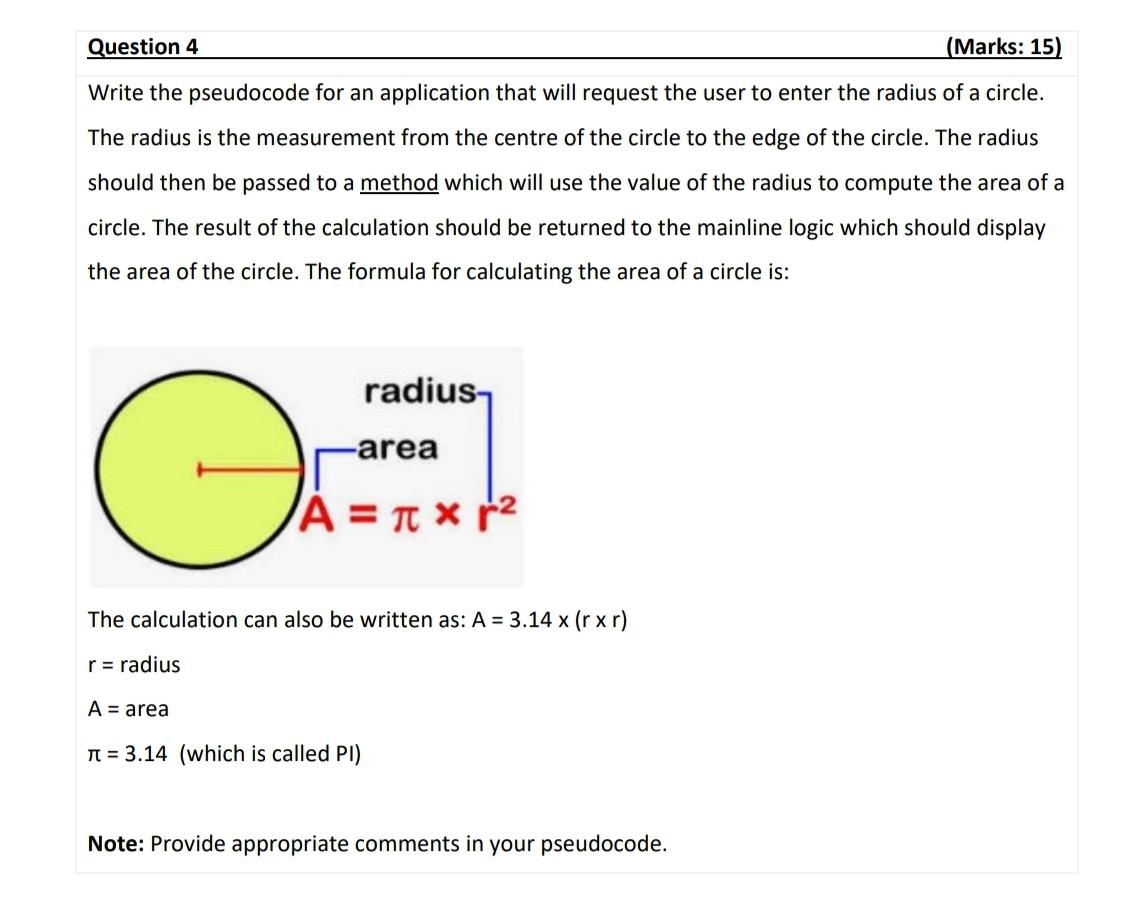 Question 4 Marks 15 Write The Pseudocode For An Application That Will Request The User To Enter The Radius Of A Circl 1