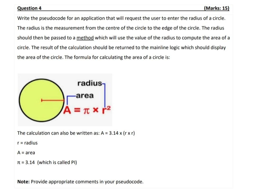 Question 4 Marks 15 Write The Pseudocode For An Application That Will Request The User To Enter The Radius Of A Circl 1