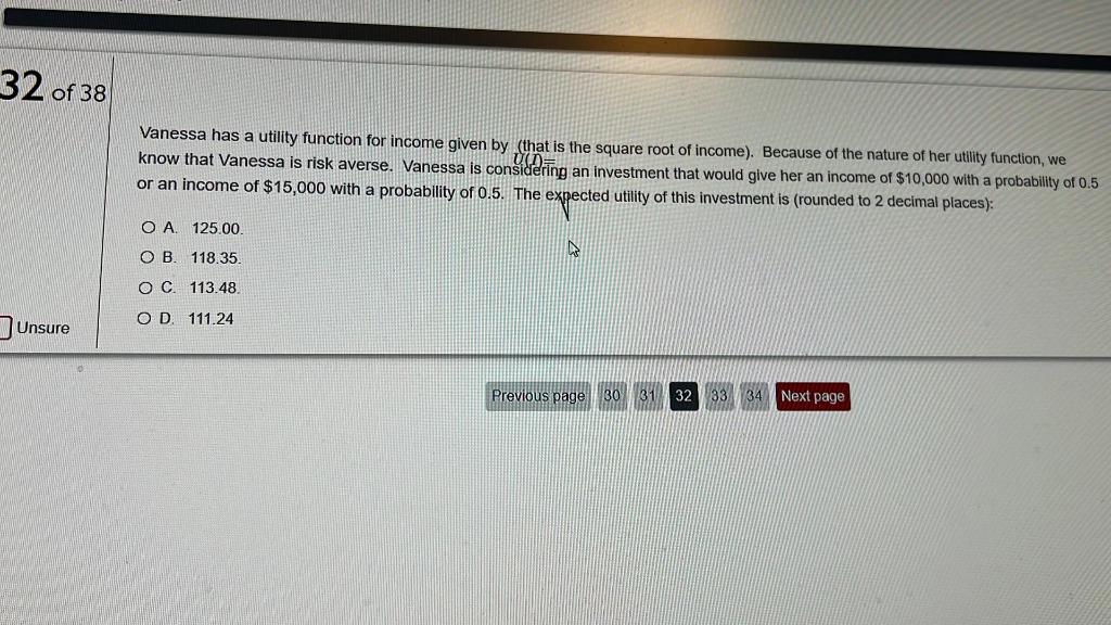 32 Of 38 Vanessa Has A Utility Function For Income Given By That Is The Square Root Of Income Because Of The Nature O 1